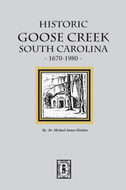 Historic Goose Creek, South Carolina, 1670-1980 used book depot