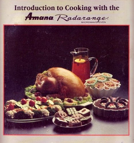 Introduction to Cooking with the Amana Radarange Microwave Oven