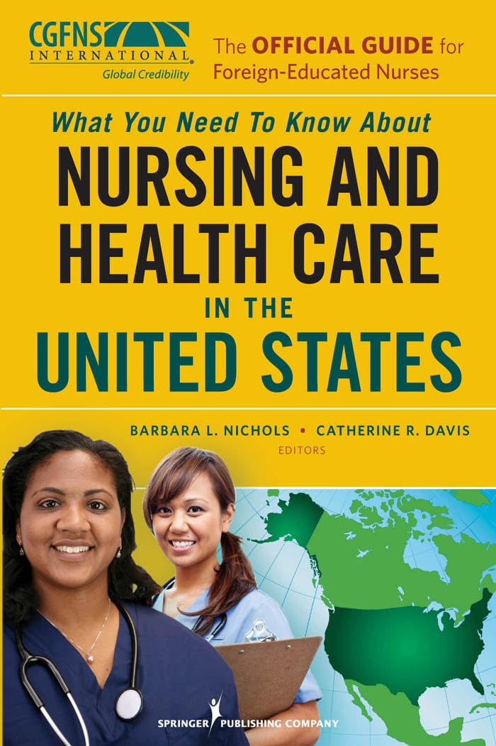 The Official Guide for Foreign-Educated Nurses: What You Need to Know About Nursing and Health Care in the United States used book depot