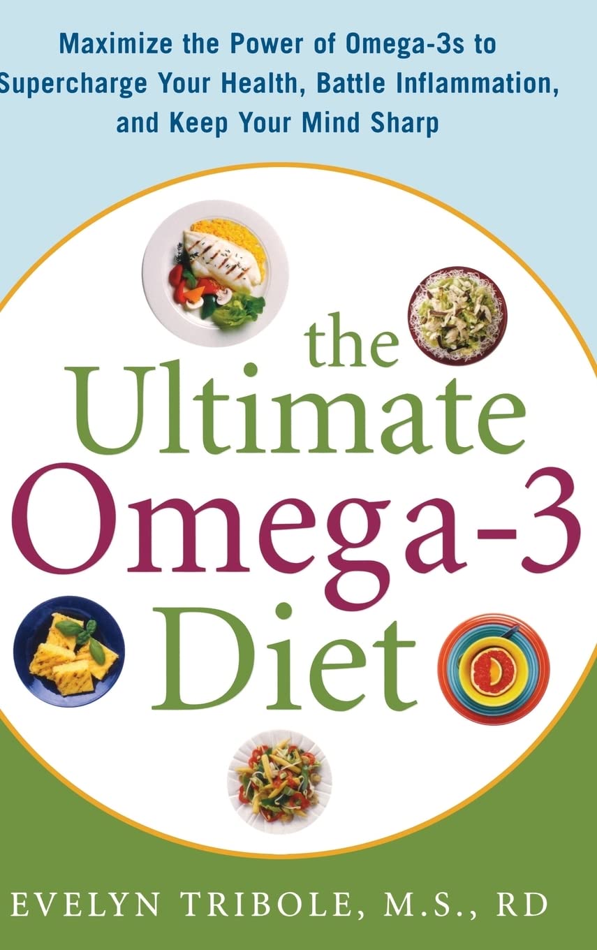 The Ultimate Omega-3 Diet: Maximize the Power of Omega-3s to Supercharge Your Health, Battle Inflammation, and Keep Your Mind Sharp used book depot