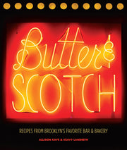 Butter & Scotch: Recipes from Brooklyn's Favorite Bar and Bakery used book depot