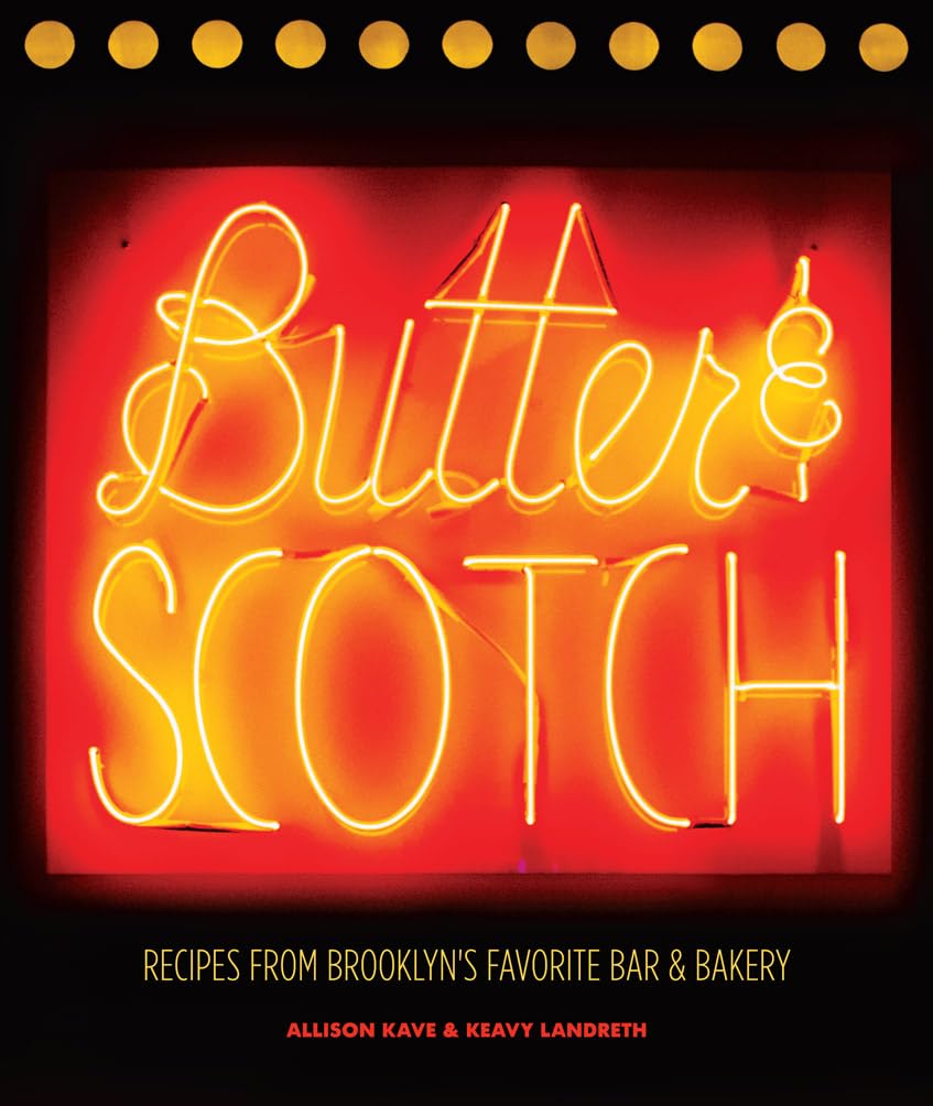 Butter & Scotch: Recipes from Brooklyn's Favorite Bar and Bakery used book depot