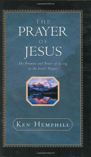 The Prayer of Jesus : The Promise and Power of Living in the Lord's Prayer used book depot