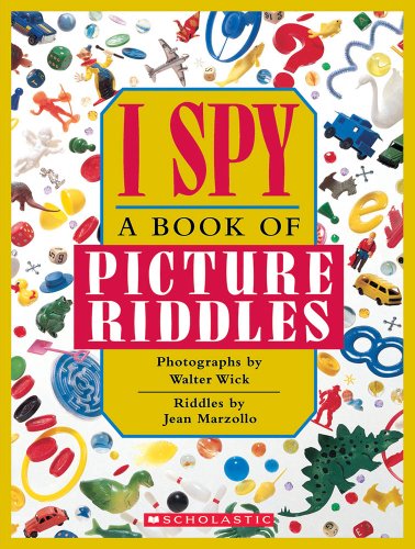 I Spy: A Book of Picture Riddles [Hardcover] Jean Marzollo; Walter Wick and Carol Devine Carson