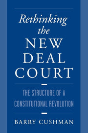 Rethinking the New Deal Court: The Structure of a Constitutional Revolution used book depot