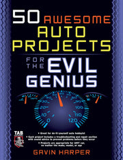 50 Awesome Auto Projects for the Evil Genius used book depot