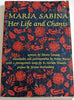 Maria Sabina: Her Life and Chants New Wilderness Poetics English, Central American Indian Languages and Spanish Edition Alvaro Estrada; R Gordon Wasson; Henry Munn and Jerome Rothenberg