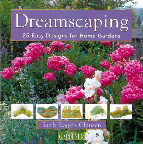 Country Living Gardener Dreamscaping: 25 Easy Designs for Home Gardens used book depot
