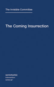 The Coming Insurrection (Semiotext(e) / Intervention Series) used book depot
