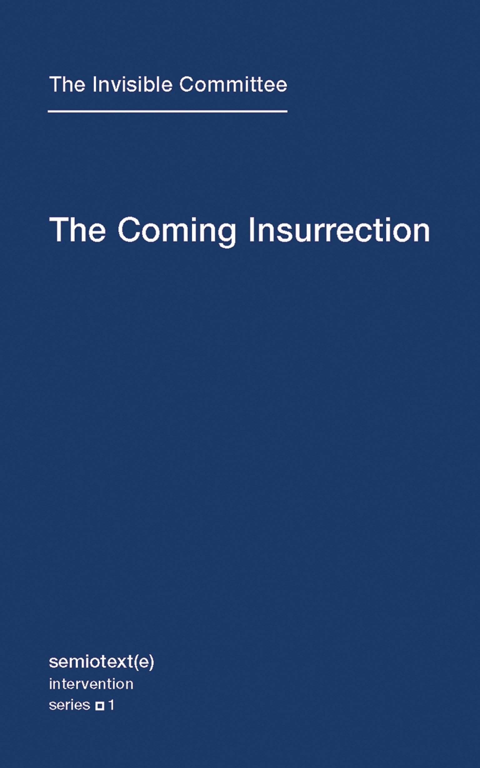 The Coming Insurrection (Semiotext(e) / Intervention Series) used book depot