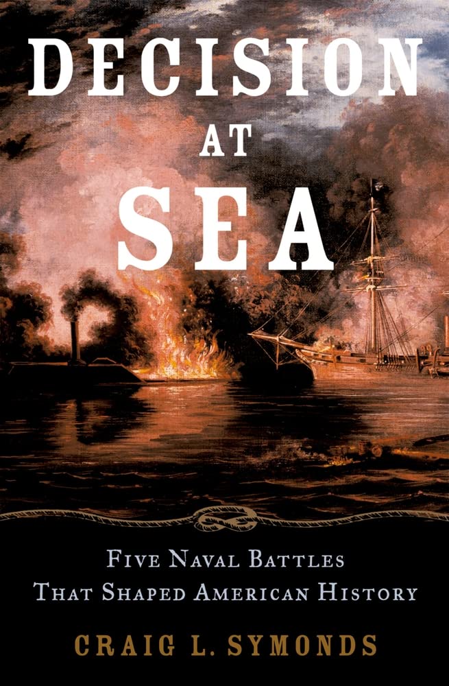 Decision at Sea: Five Naval Battles that Shaped American History used book depot