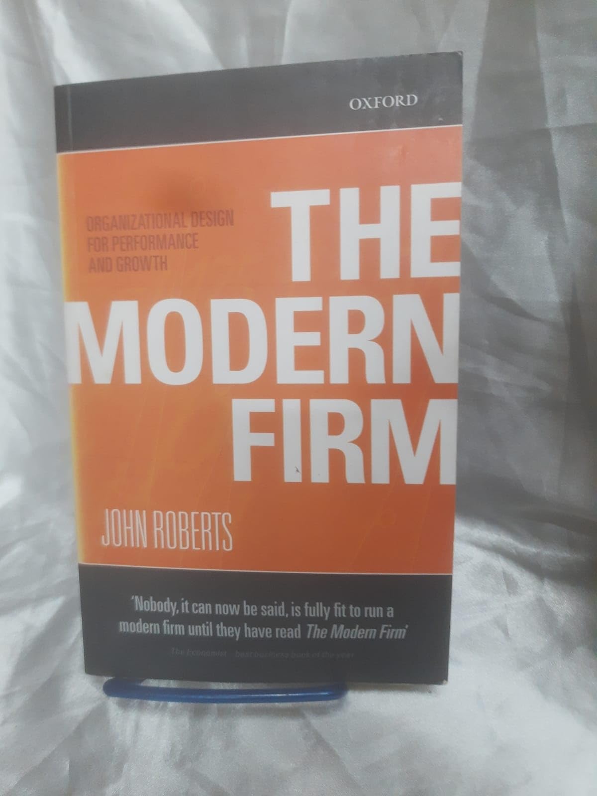 The Modern Firm: Organizational Design for Performance and Growth (Clarendon Lectures in Management Studies) used book depot