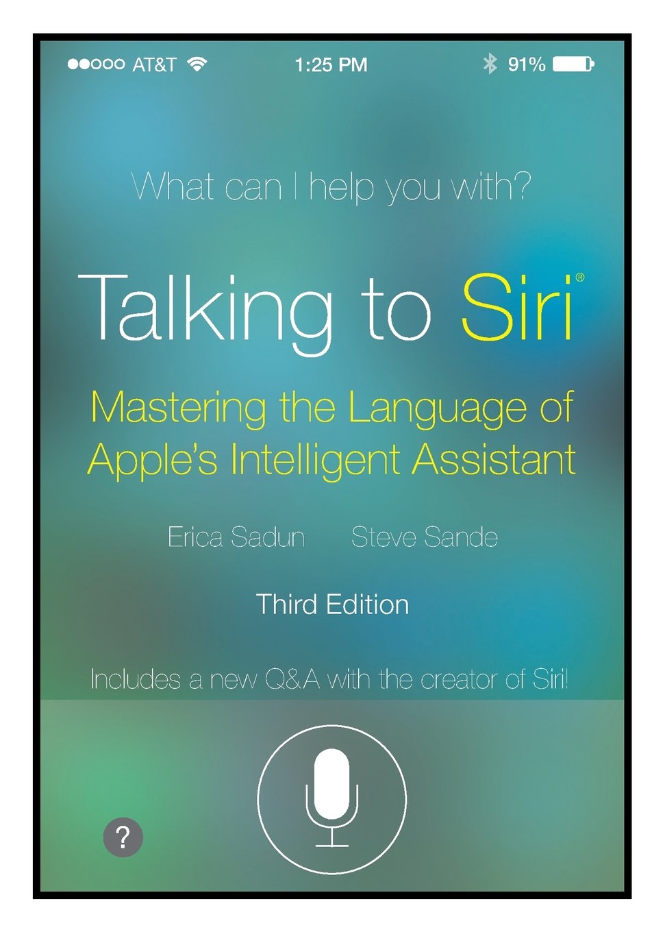 Talking to Siri: Mastering the Language of Apple's Intelligent Assistant (3rd Edition) used book depot