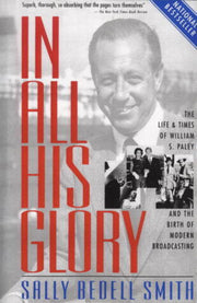 In All His Glory: The Life of William S. Paley : The Legendary Tycoon and His Brilliant Circle used book depot