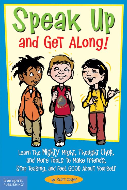 Speak Up and Get Along!: Learn the Mighty Might, Thought Chop, and More Tools to Make Friends, Stop Teasing, and Feel Good About Yourself used book depot