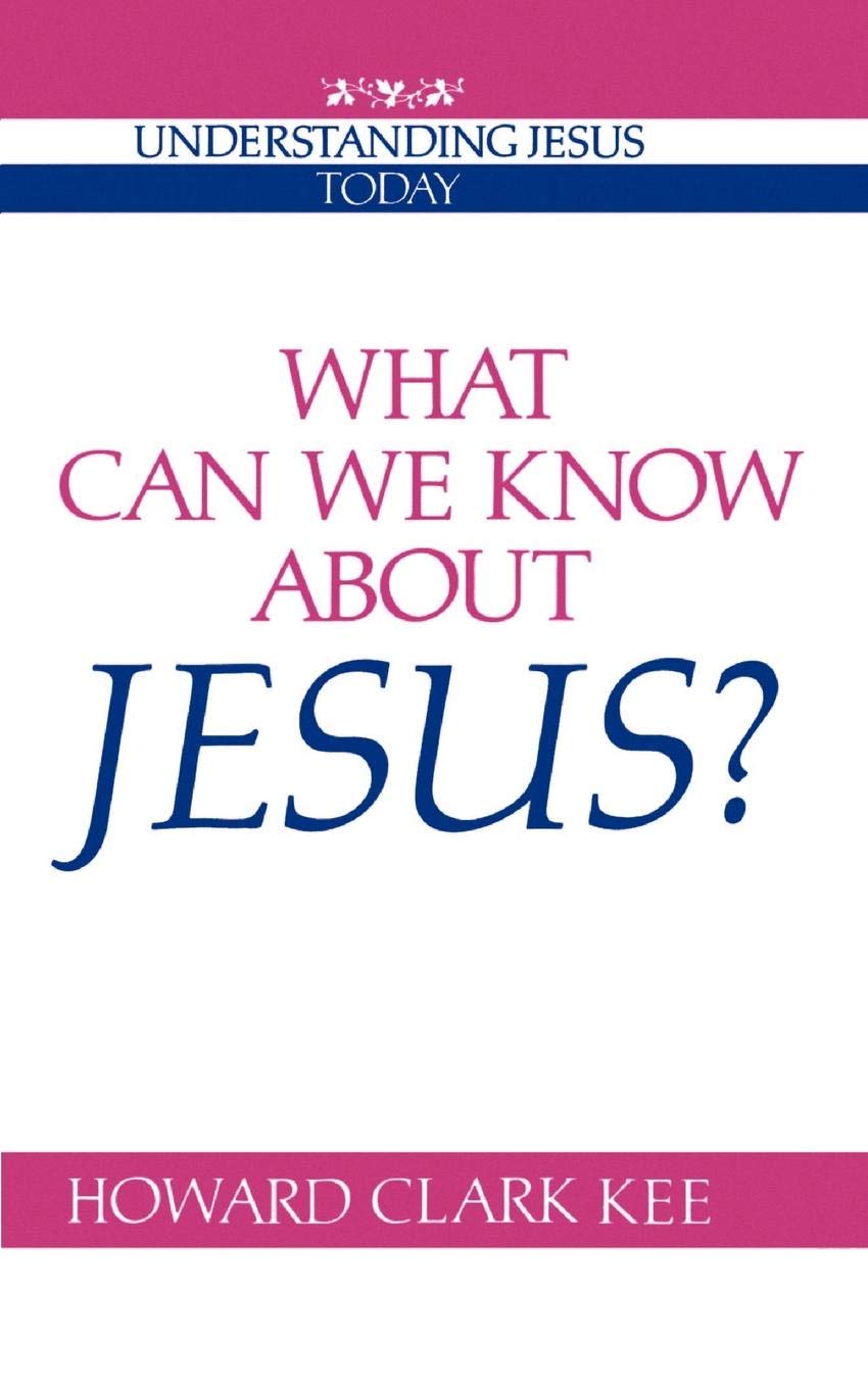 What Can We Know about Jesus? (Understanding Jesus Today) used book depot