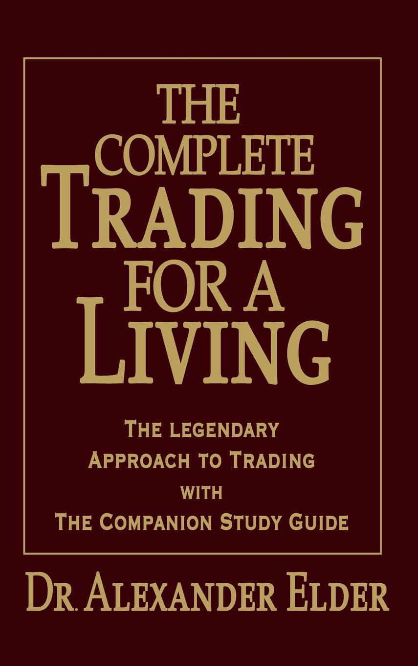 The Complete Trading for a Living: The Legendary Approach to Trading with the Companion Study Guide used book depot