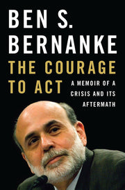 The Courage to Act: A Memoir of a Crisis and Its Aftermath used book depot