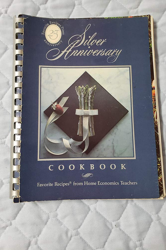 Silver anniversary cookbook: Favorite Recipes from home economics teachers Editors: GeorgiaBrazil, Mary Cummings, Jane Hinshaw, Linda Jones, Mary Wilson