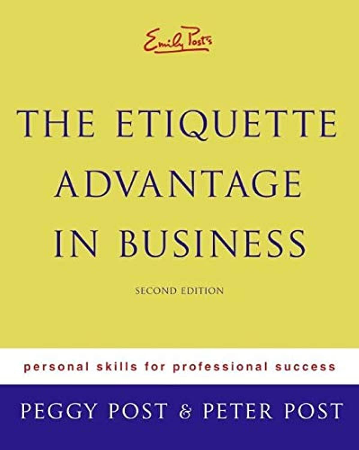 Emily Post's The Etiquette Advantage in Business: Personal Skills for Professional Success, Second Edition used book depot