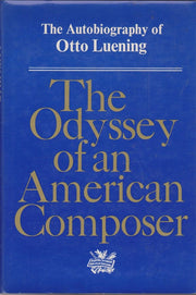 The Odyssey of an American composer: The autobiography of Otto Luening used book depot