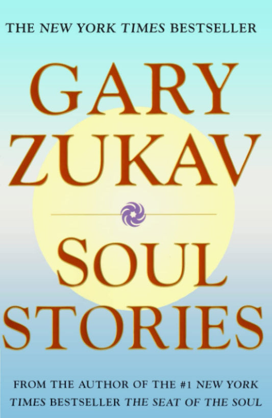 Soul Stories [Paperback] Zukav, Gary