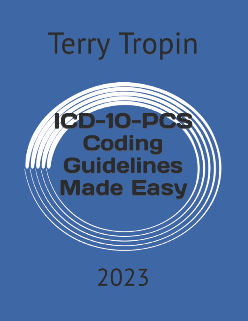 ICD-10-PCS Coding Guidelines Made Easy: 2023 used book depot