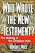 Who Wrote the New Testament?: The Making of the Christian Myth [Paperback] Mack, Burton L