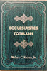 Ecclesiastes: Total Life Walter C Kaiser Jr