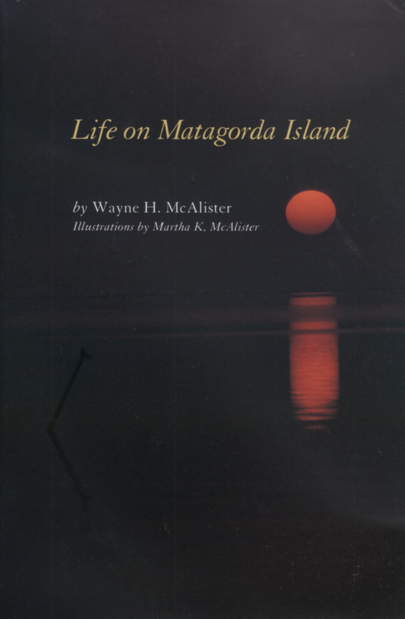 Life on Matagorda Island (Volume 5) (Gulf Coast Books, sponsored by Texas A&M University-Corpus Christi) used book depot