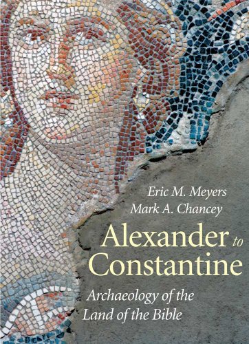 Alexander to Constantine: Archaeology of the Land of the Bible, Volume III (The Anchor Yale Bible Reference Library)