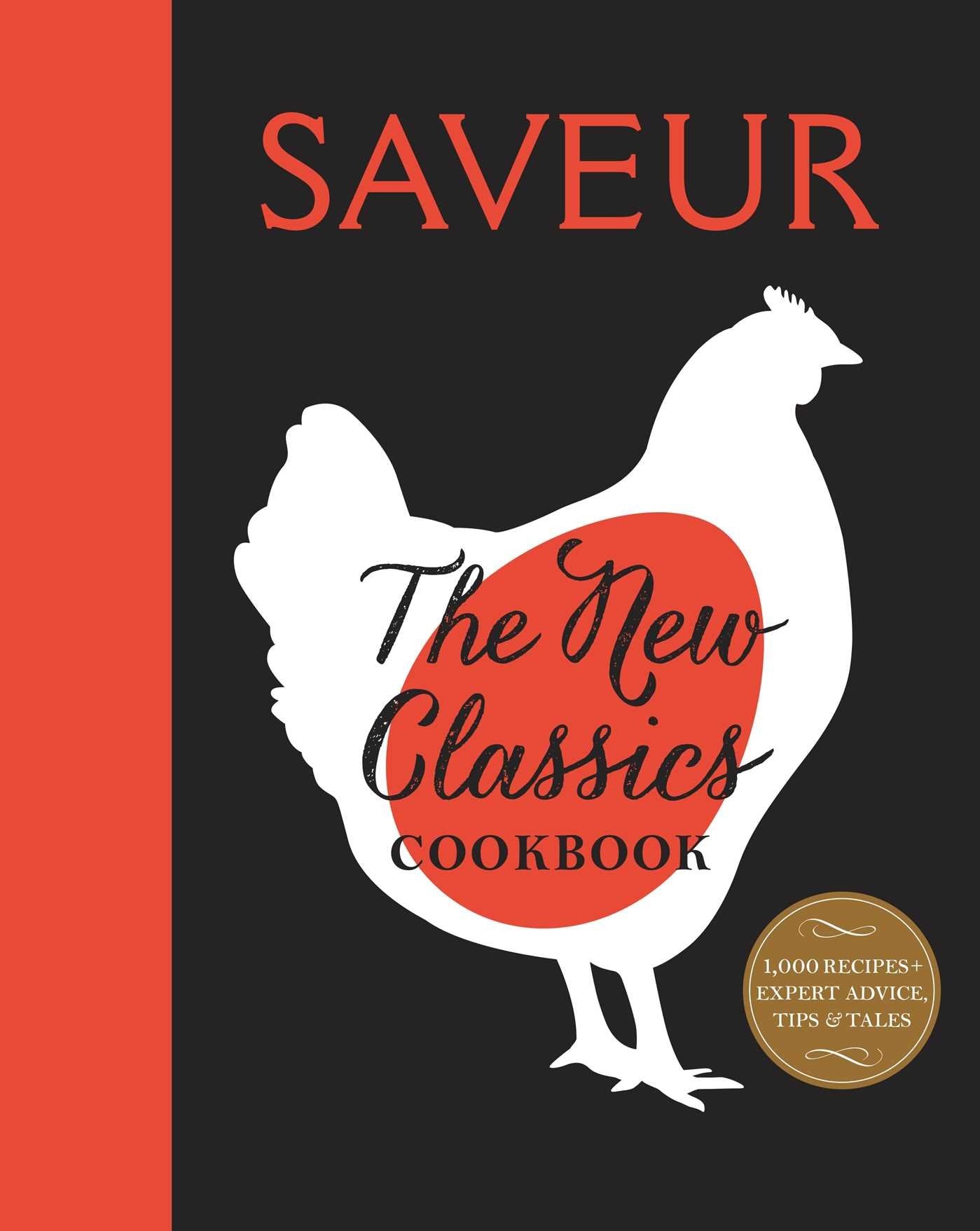 Saveur: The New Classics Cookbook: More than 1,000 of the world's best recipes for today's kitchen used book depot