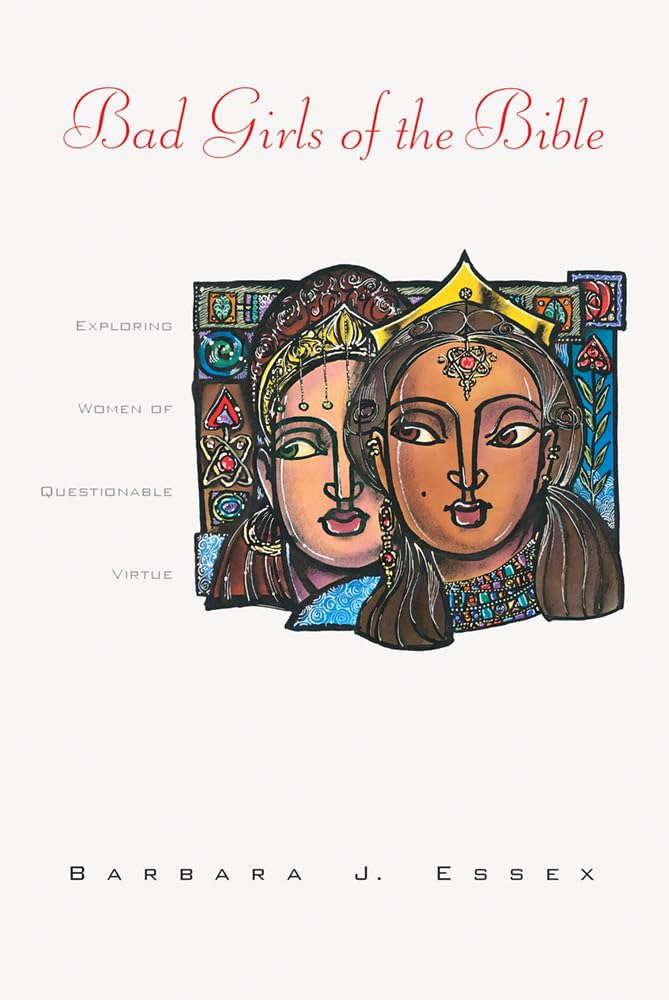 Bad Girls of the Bible: Exploring Women of Questionable Virtue used book depot