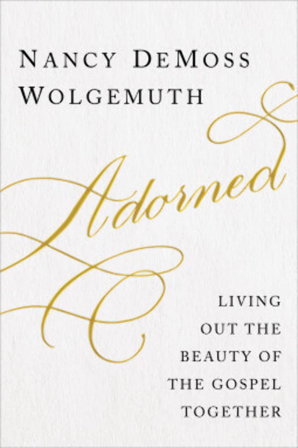 Adorned: Living Out the Beauty of the Gospel Together used book depot