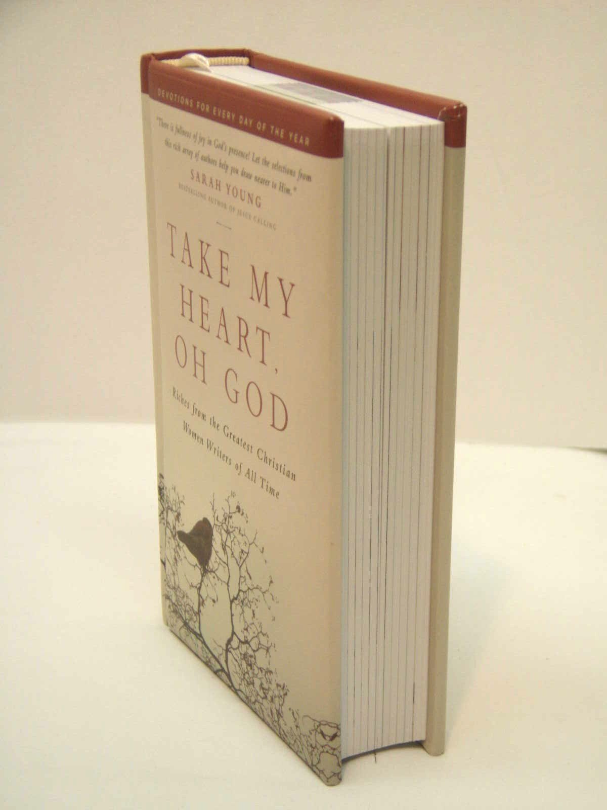 Take My Heart, Oh God: Riches from the Greatest Christian Women Writers of All Time used book depot