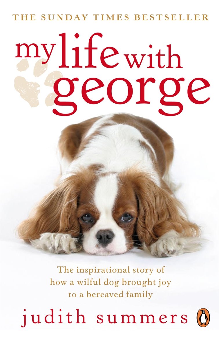My Life with George: The Inspirational Story of How a Wilful Dog Brought Joy to a Bereaved Family used book depot
