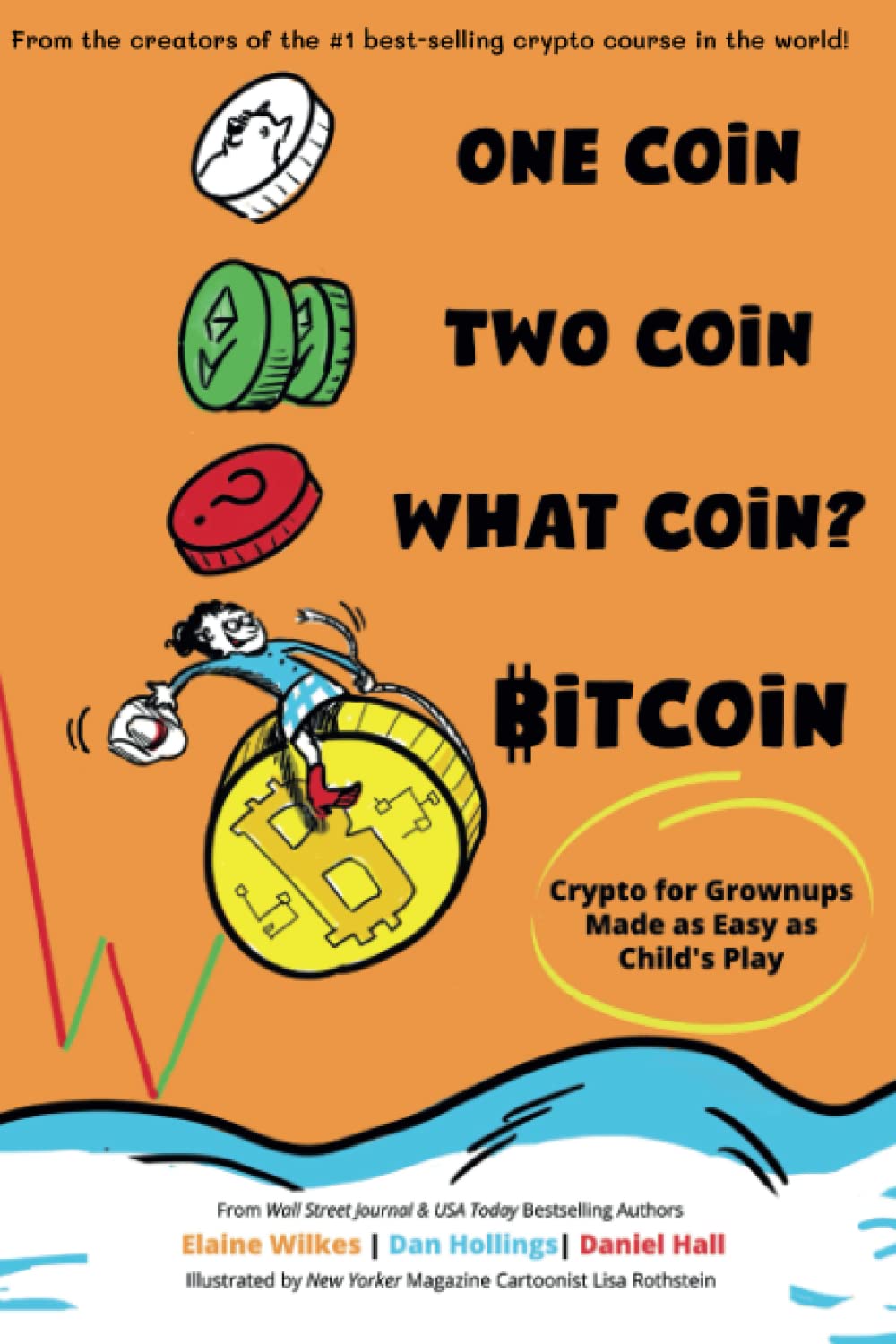 One Coin. Two Coin. What Coin? Bitcoin: Crypto for Grownups Made as Easy as Child's Play used book depot
