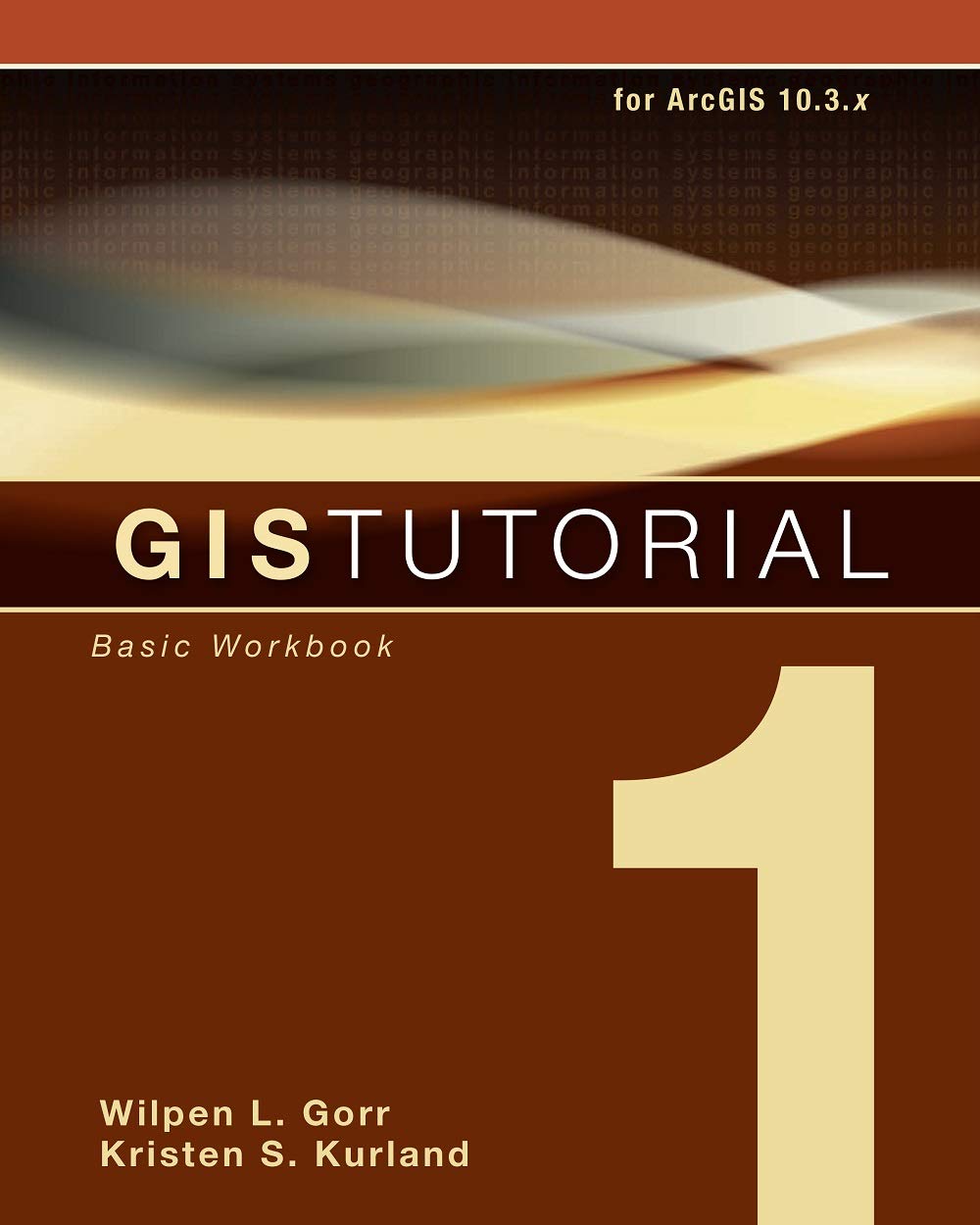 GIS Tutorial 1: Basic Workbook, 10.3 Edition (GIS Tutorials) used book depot