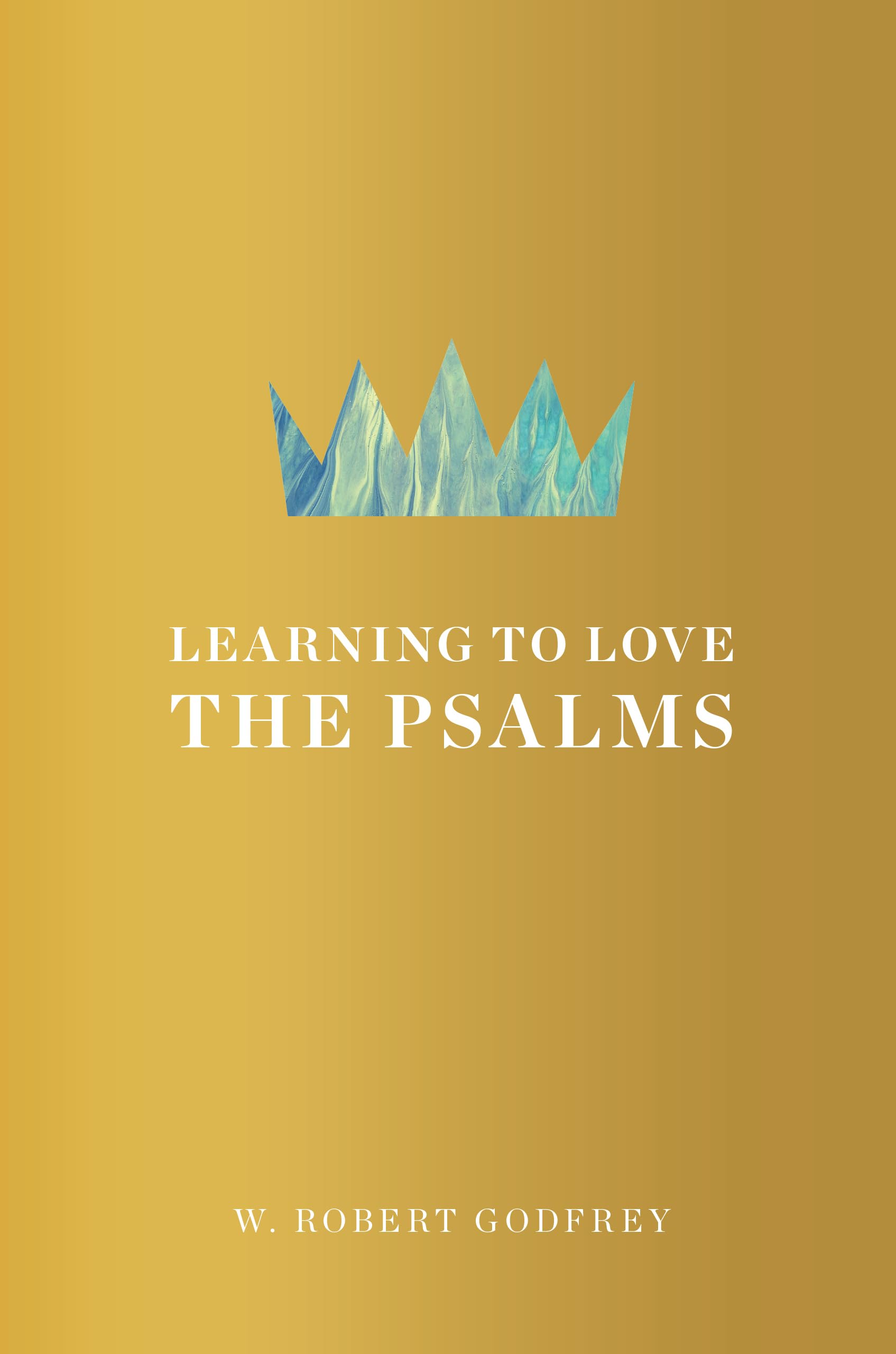 Learning to Love the Psalms used book depot