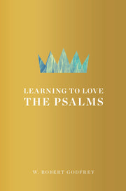 Learning to Love the Psalms used book depot
