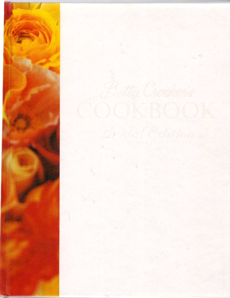 Betty Crocker's Cookbook: Everything You Need to Know to Cook Today, Bridal Edition used book depot
