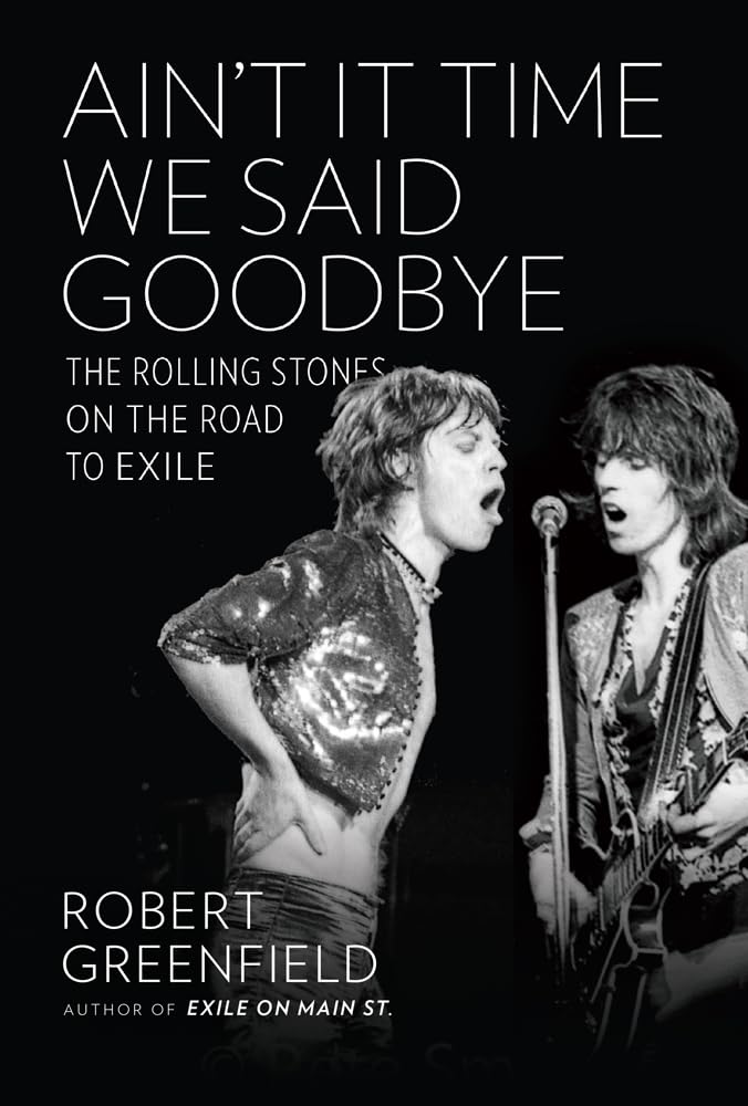 Ain't It Time We Said Goodbye: The Rolling Stones on the Road to Exile used book depot