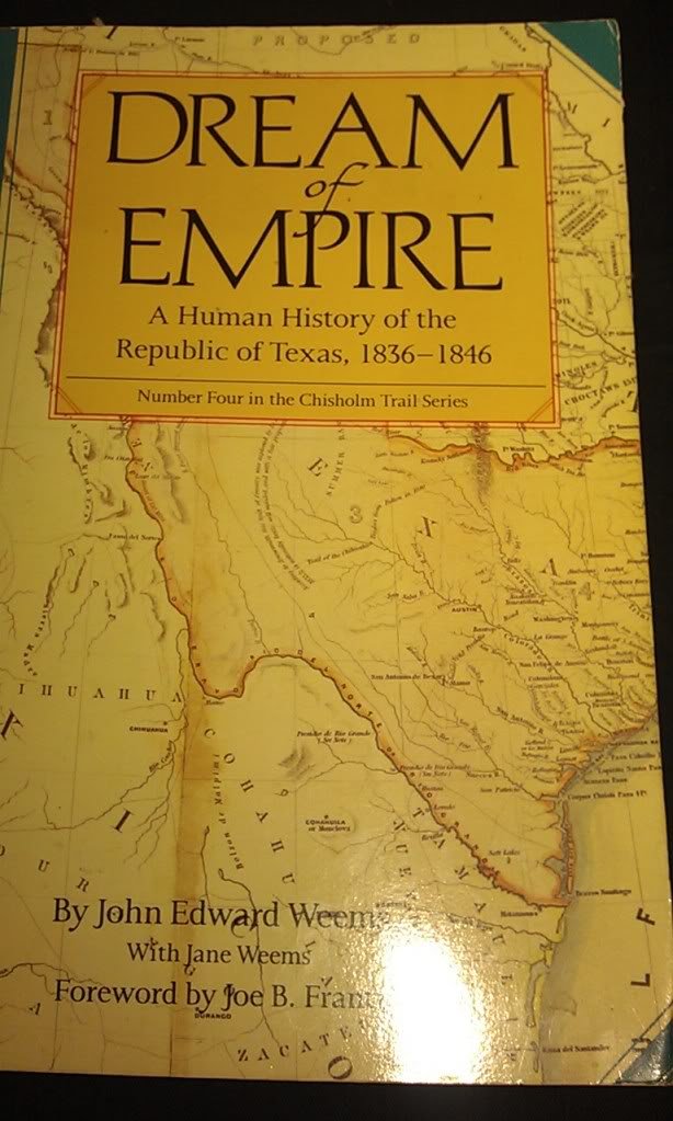 Dream of Empire: A Human History of the Republic of Texas, 1836-1846 (Chisholm Trail (Paperback)) used book depot