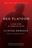 Red Platoon: A True Story of American Valor