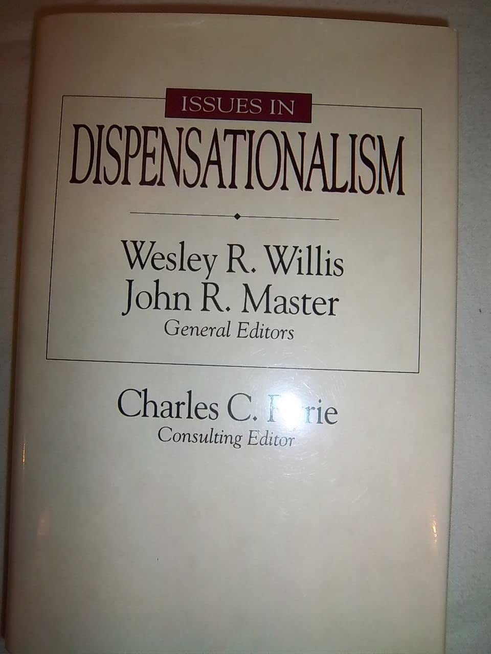 Issues in Dispensationalism