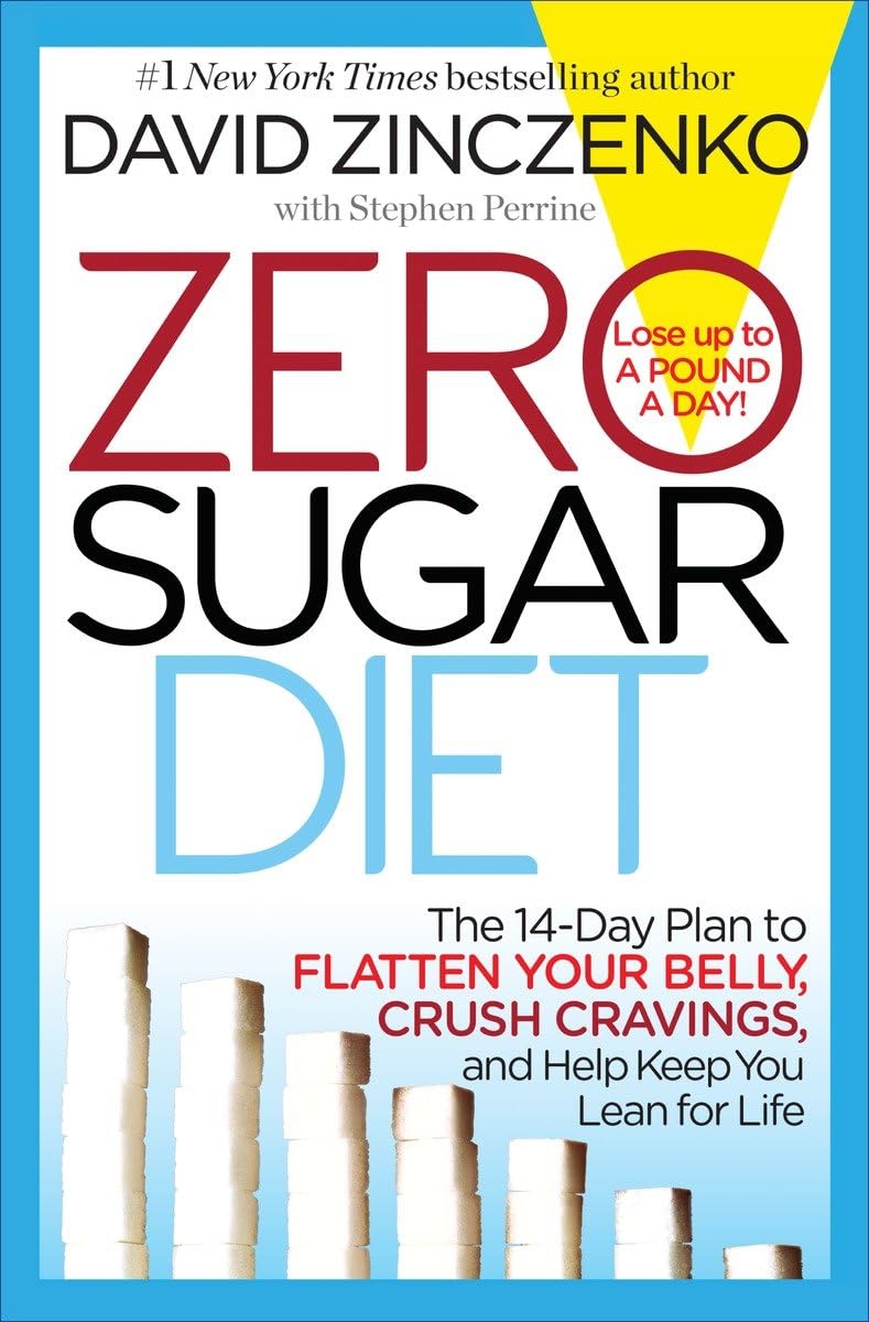 Zero Sugar Diet: The 14-Day Plan to Flatten Your Belly, Crush Cravings, and Help Keep You Lean for Life used book depot