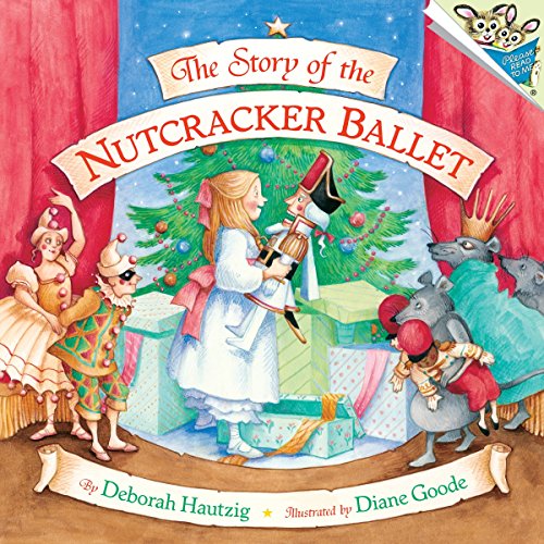 The Story of the Nutcracker Ballet PicturebackR Deborah Hautzig and Diane Goode