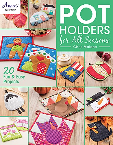 Pot Holders for All Seasons Annies Quilting [Paperback] Malone, Chris