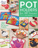 Pot Holders for All Seasons Annies Quilting [Paperback] Malone, Chris