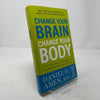 Change Your Brain, Change Your Body: Use Your Brain to Get and Keep the Body You Have Always Wanted